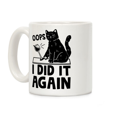 Oops I Did It Again Cat Coffee Mug