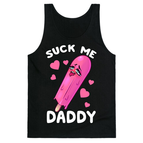 Suck Me Daddy Tank Top