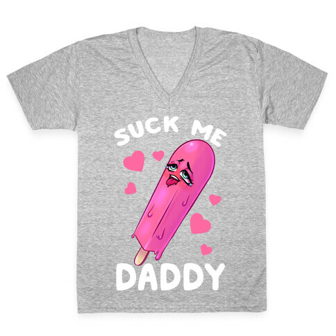 Suck Me Daddy V-Neck Tee Shirt
