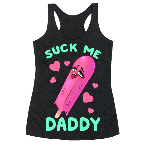 Suck Me Daddy Racerback Tank Top