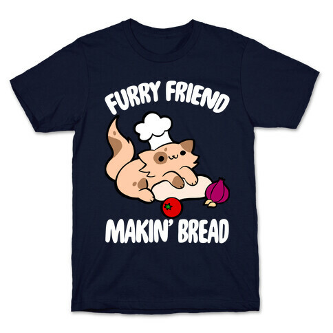 Furry Friend Makin' Bread T-Shirt