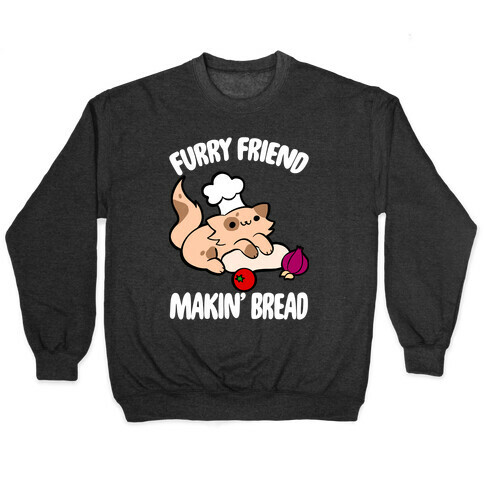 Furry Friend Makin' Bread Pullover