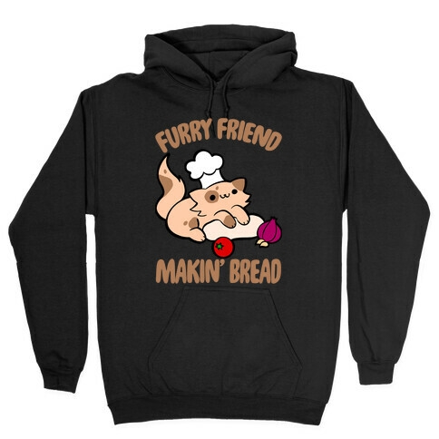 Furry Friend Makin' Bread Hooded Sweatshirt