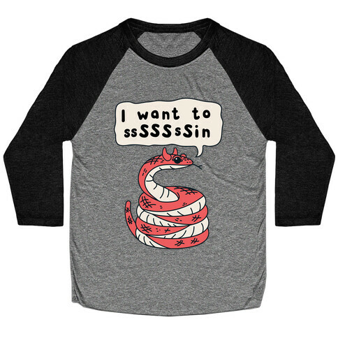 I Want To Sin Devil Snake Baseball Tee