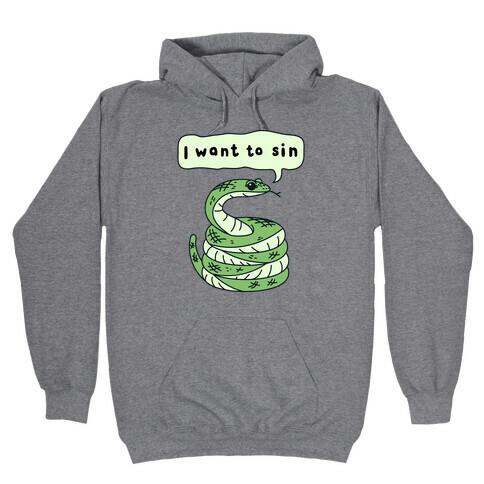 I Want To Sin Ominous Snake Hooded Sweatshirt