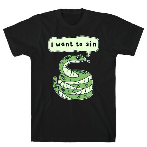 I Want To Sin Ominous Snake T-Shirt