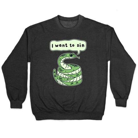 I Want To Sin Ominous Snake Pullover