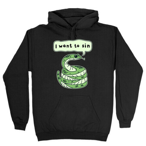 I Want To Sin Ominous Snake Hooded Sweatshirt