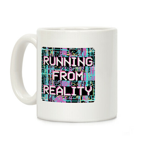 Running From Reality Glitch Coffee Mug