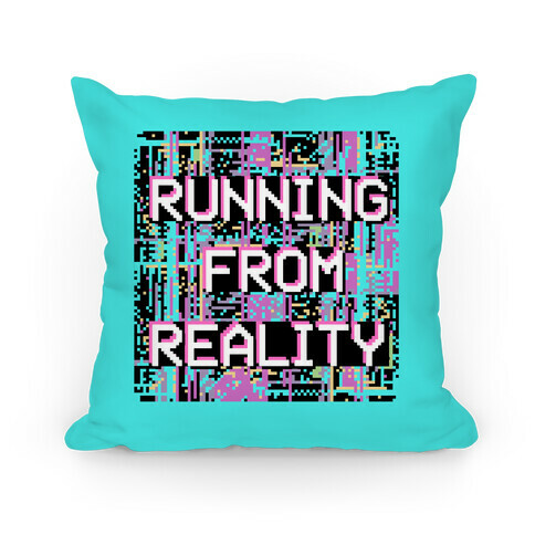 Running From Reality Glitch Pillow