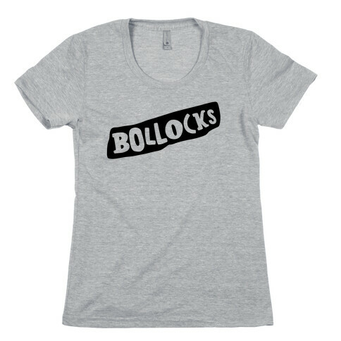Bollocks Womens T-Shirt