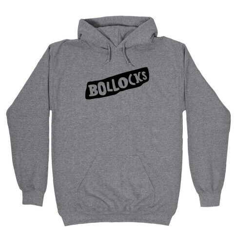 Bollocks Hooded Sweatshirt