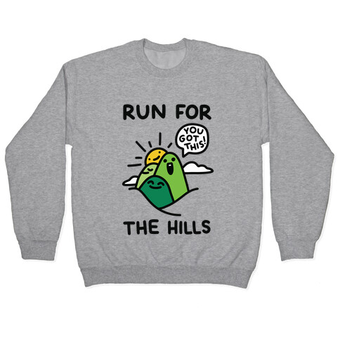 Run For The Hills Pullover