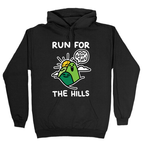 Run For The Hills Hooded Sweatshirt