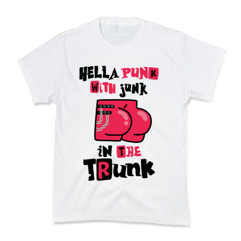 Hella Punk with Junk in the Trunk Kids T-Shirt