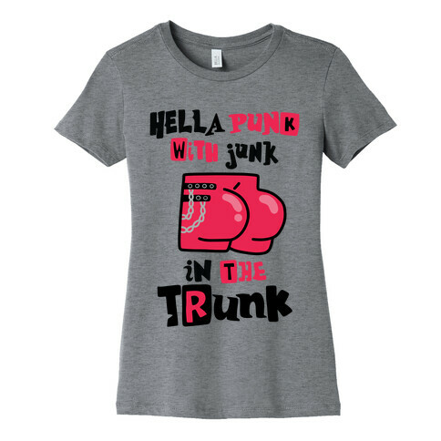 Hella Punk with Junk in the Trunk Womens T-Shirt