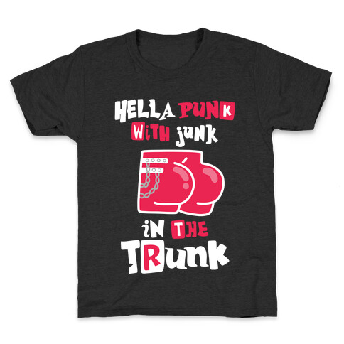 Hella Punk with Junk in the Trunk Kids T-Shirt