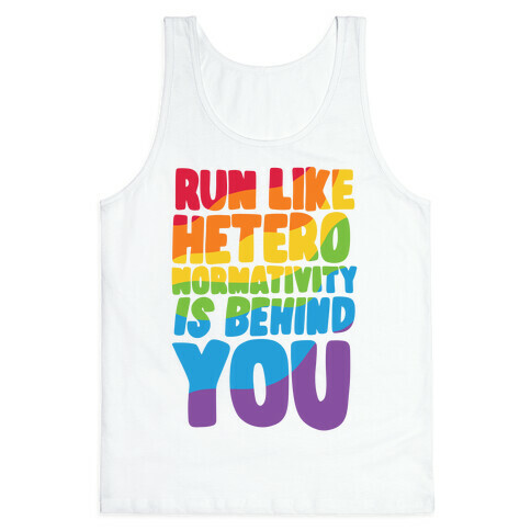 Run Like Heteronormativity Is Behind You Tank Top
