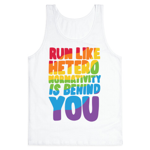 Run Like Heteronormativity Is Behind You Tank Top