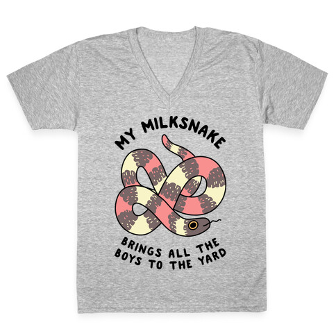 My Milk Snake Brings All The Boys To The Yard V-Neck Tee Shirt