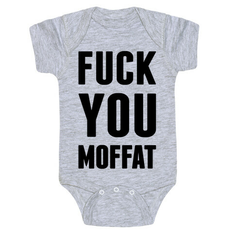 F*** You Moffat Baby One-Piece