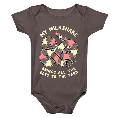 My Milk Snake Brings All The Boys To The Yard Baby One-Piece