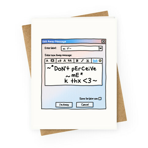 Don't Perceive Me AIM Away Message Greeting Card