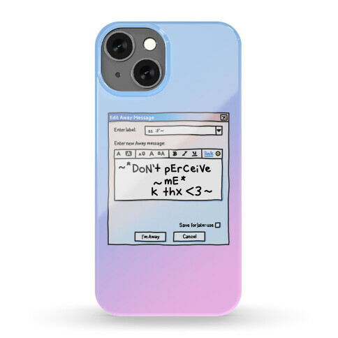 Don't Perceive Me AIM Away Message Phone Case