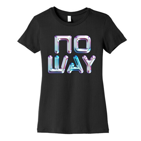 y2k No Way Womens T-Shirt