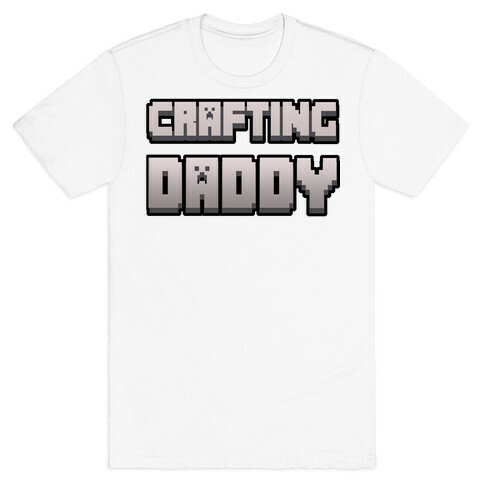 Crafting Daddy T-Shirt