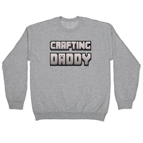 Crafting Daddy Pullover