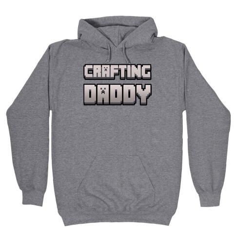 Crafting Daddy Hooded Sweatshirt