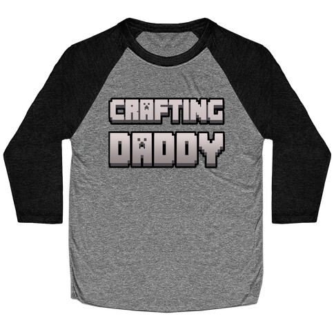 Crafting Daddy Baseball Tee