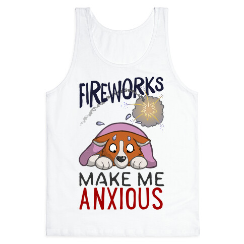 Fireworks Make Me Anxious Tank Top