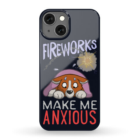 Fireworks Make Me Anxious Phone Case