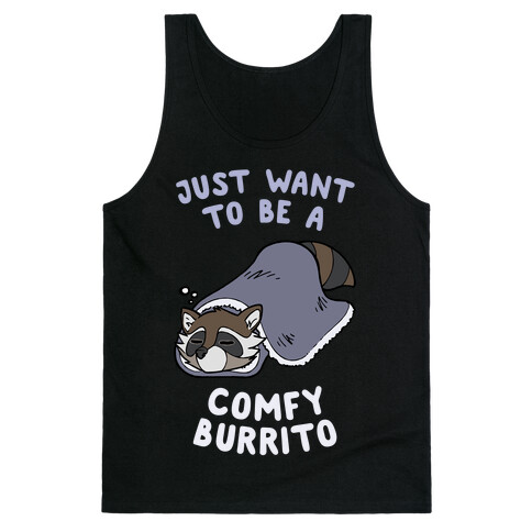 Just Want To Be A Comfy Raccoon Burrito Tank Top