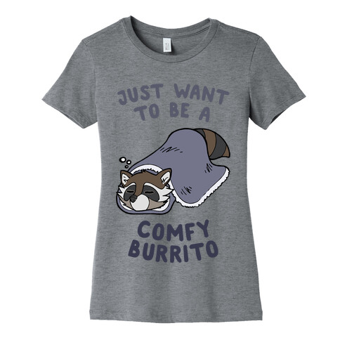 Just Want To Be A Comfy Raccoon Burrito Womens T-Shirt