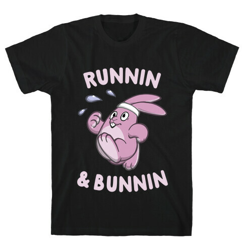 Runnin' And Bunnin' T-Shirt