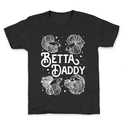 Betta Daddy Kids T-Shirt