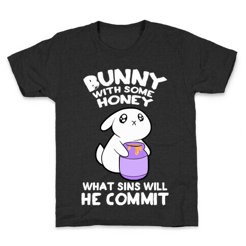 Boney With Some Honey What Sins Will He Commit Kids T-Shirt