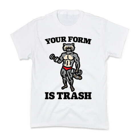 Your Form Is Trash Raccoon Parody Kids T-Shirt