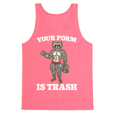 Your Form Is Trash Raccoon Parody White Print Tank Top