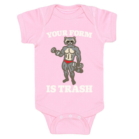 Your Form Is Trash Raccoon Parody White Print Baby One-Piece