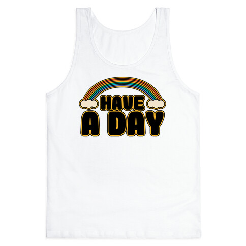 Have A Day Tank Top