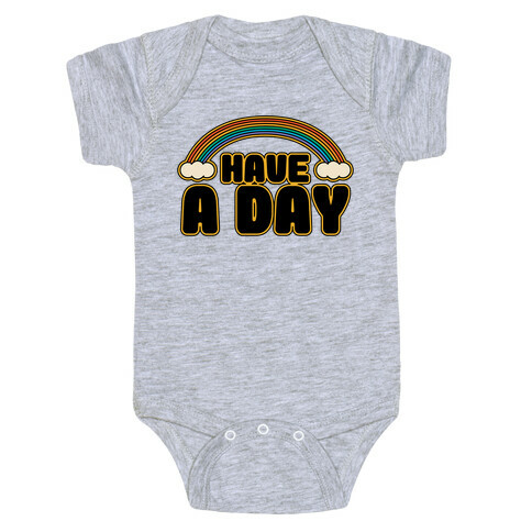 Have A Day Baby One-Piece
