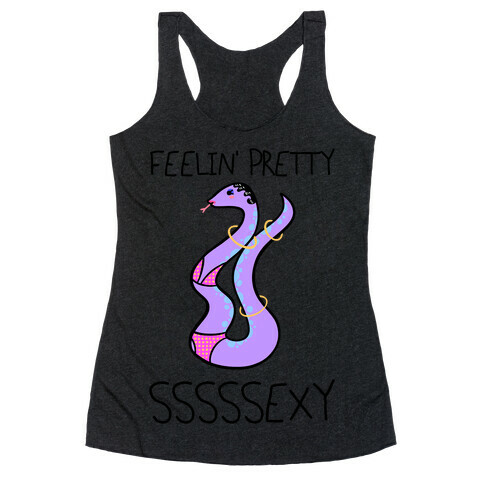 Feelin' Pretty Sssssexy Racerback Tank Top