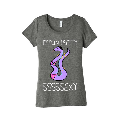 Feelin' Pretty Sssssexy Womens T-Shirt