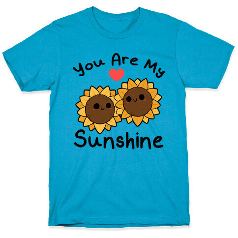 You Are My Sunshine Sunflowers T-Shirt