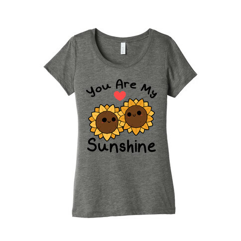 You Are My Sunshine Sunflowers Womens T-Shirt