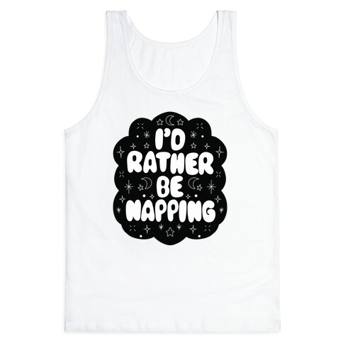 I'd Rather Be Napping (Star Cloud) Tank Top